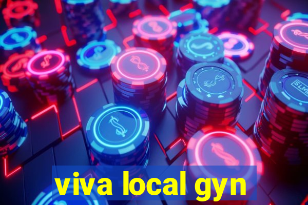 viva local gyn